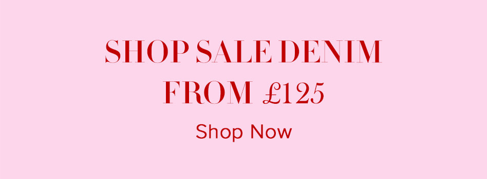SHOP SALE DENIM FROM £125